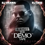 DJ Drama, DJ Skee and R Kelly   -   The Demo Tape 