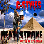 C - Styles and Styles304 - Heat Stroke (2011 C - Styles and Styles304 - Heat Stroke (2011